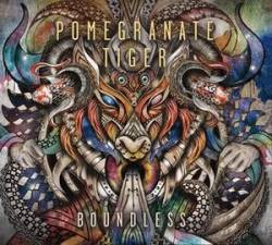 Pomegranate Tiger : Boundless